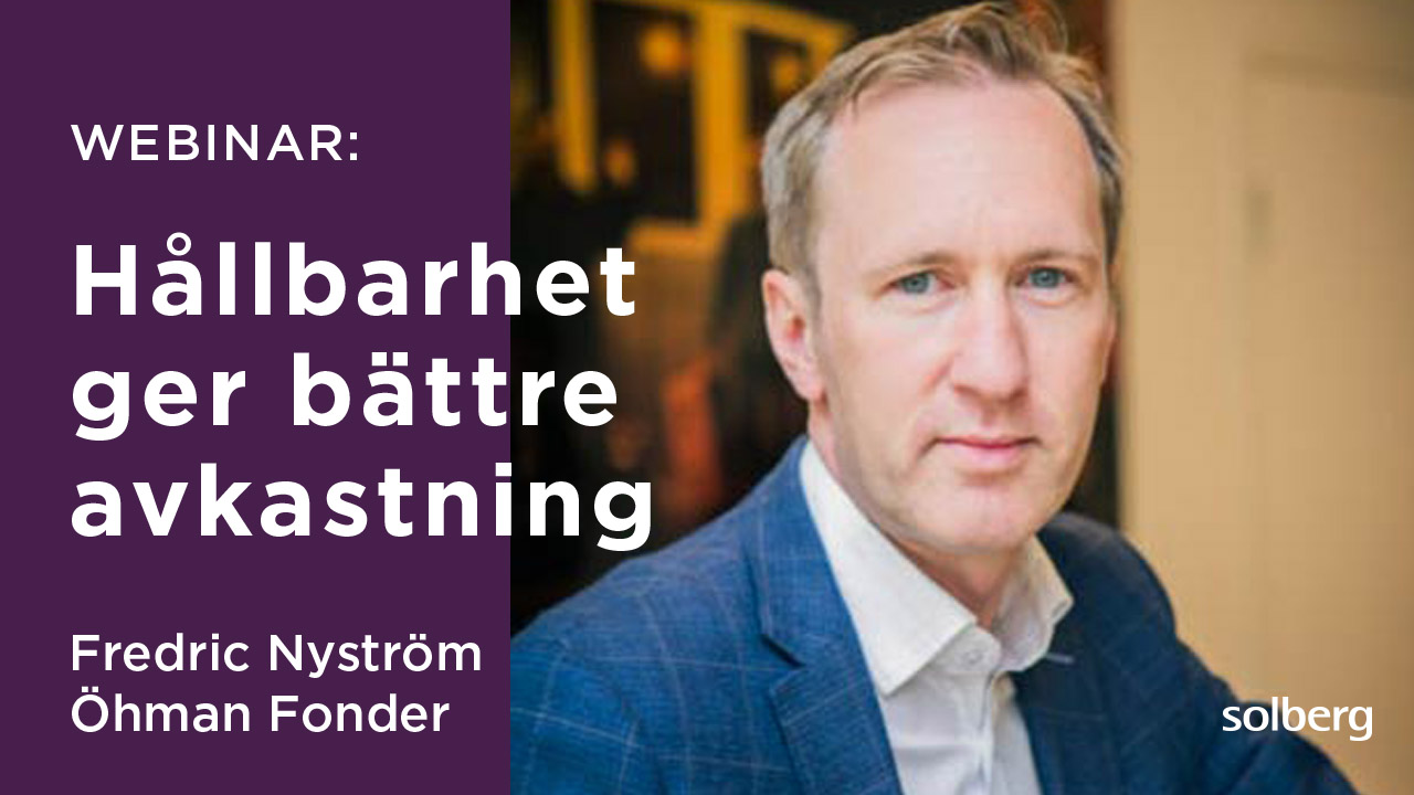Webinar Fredric Nyström Öhman Solberg Hållbarhet